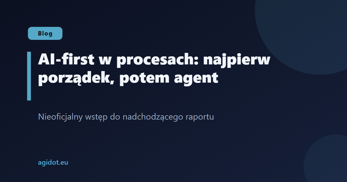 AI-first w procesach biznesowych i DevOps – najpierw porządek, potem agent