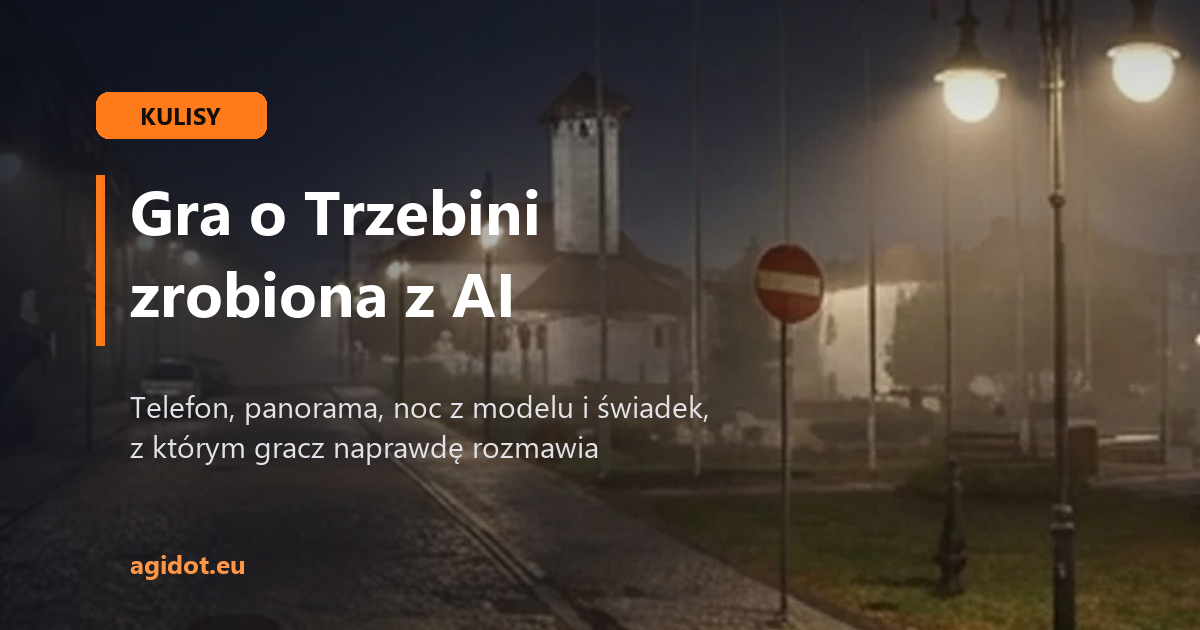 Gra o Trzebini zrobiona z AI. Kulisy: od zdjęcia telefonem do świadka, który odpowiada