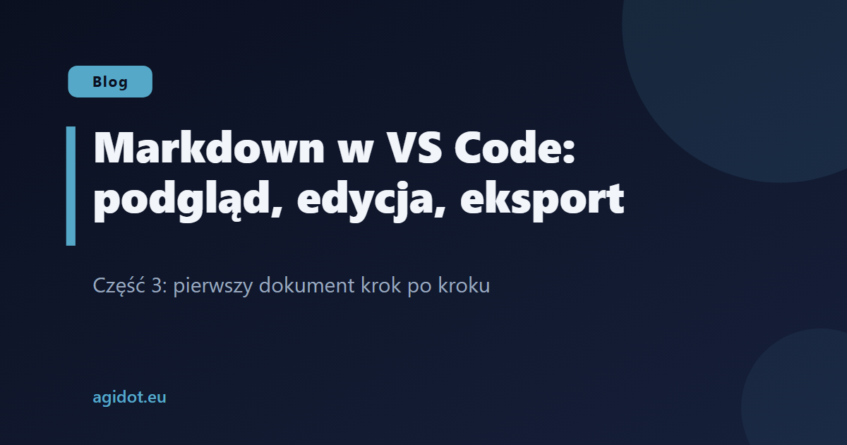 Markdown w VS Code: podgląd, edycja, eksport