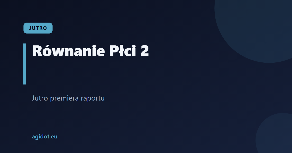 Jutro premiera: „Równanie Płci 2” – bias płciowy w 18 modelach AI, tym razem w liczbach